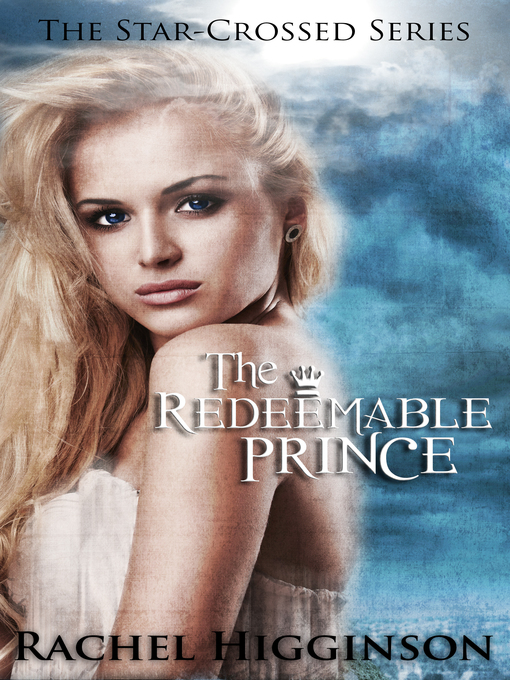 Title details for The Redeemable Prince by Rachel Higginson - Available